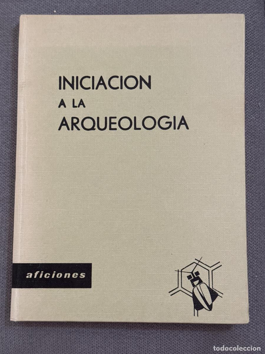 Libri di seconda mano: Introducci&oacute;n a la arqueolog&iacute;a - Miguel Angel Garcia Guinea