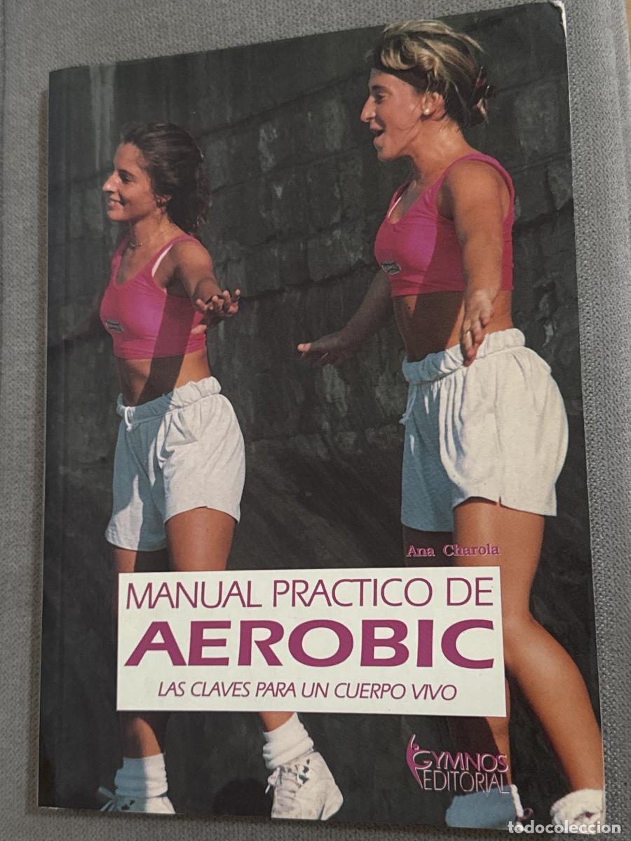 Libros: Manual pr&aacute;ctico de aerobic - Ana Charola De Las Rovas - Foto 1