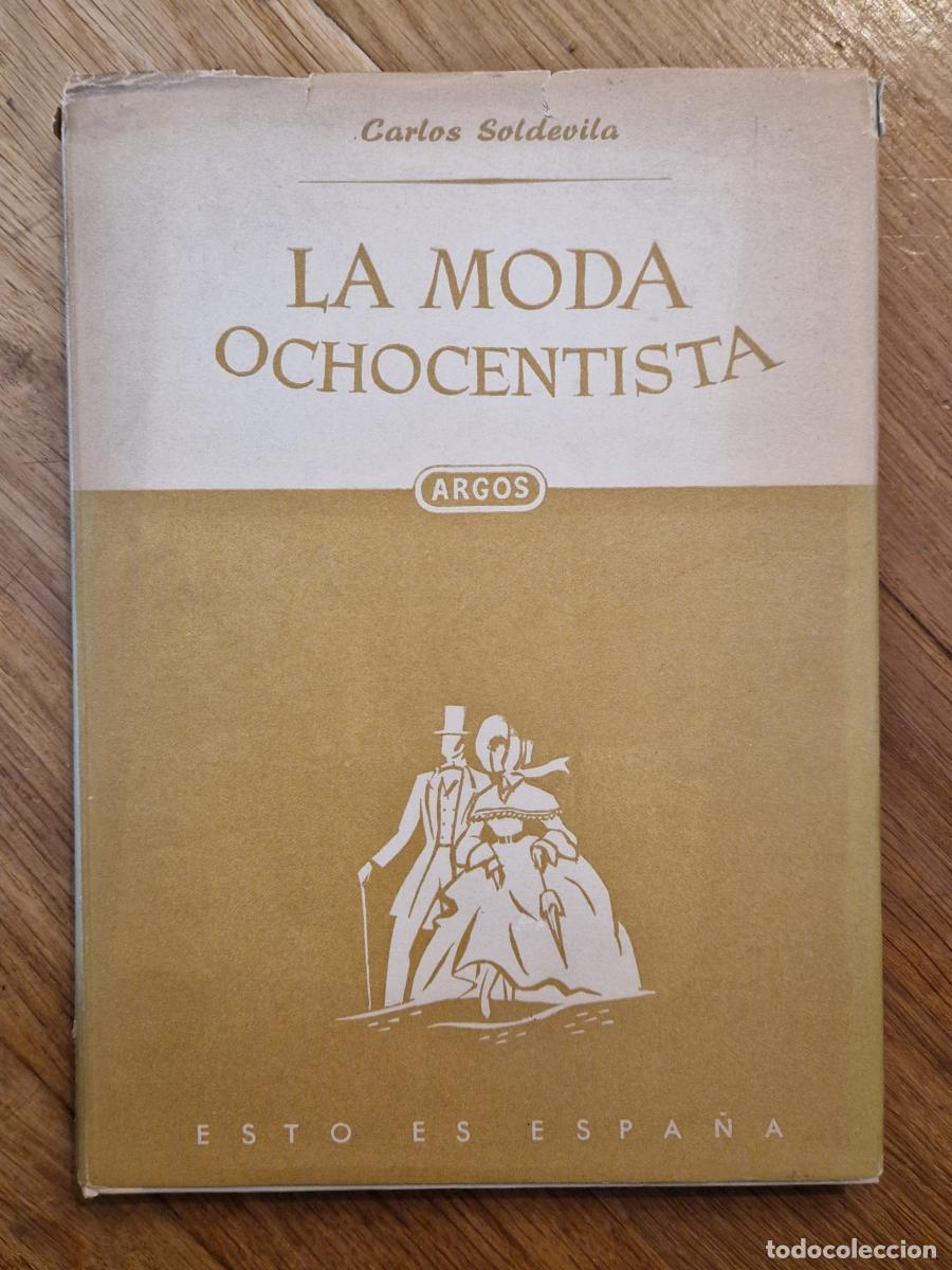 B&uuml;cher: La moda ochocentista (Primera Edici&oacute;n) - Carlos Soldevila