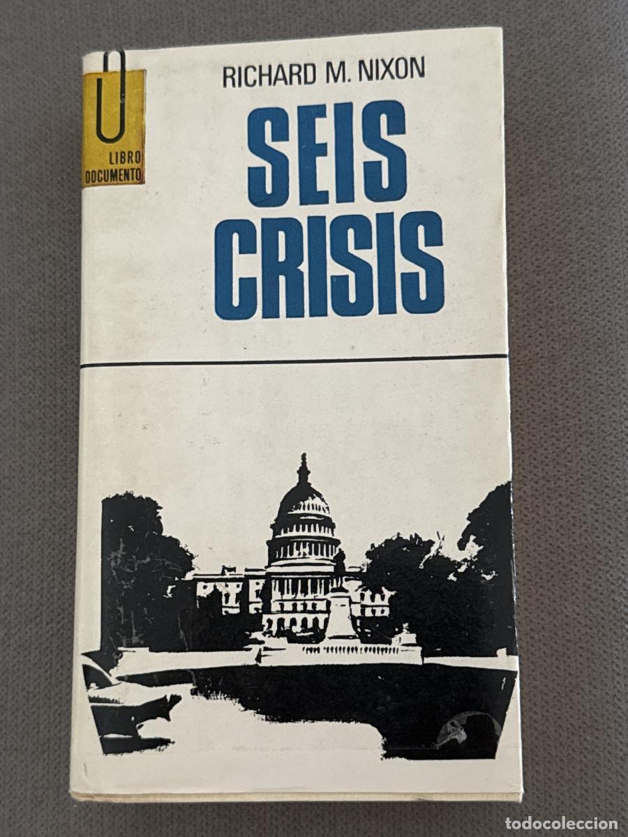 Libros: Seis Crisis - Richard M. Nixon - Foto 1