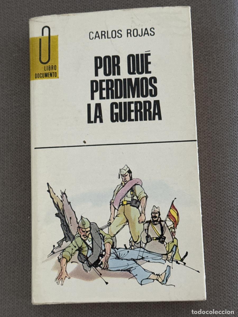 Libros: Por qu&eacute; perdimos la guerra - Carlos Rojas - Foto 1