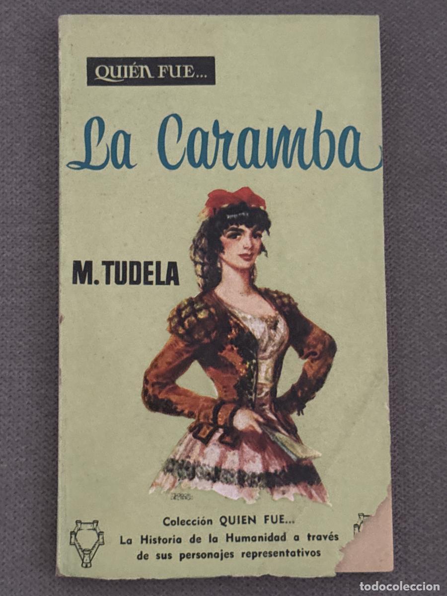 Libri di seconda mano: Qui&eacute;n fue... La Caramba - M. Tudela