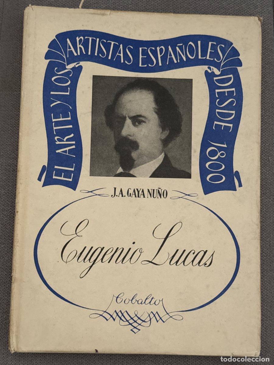 Libros: Eugenio Lucas - J. A. Gaya Nu&ntilde;o - Foto 1