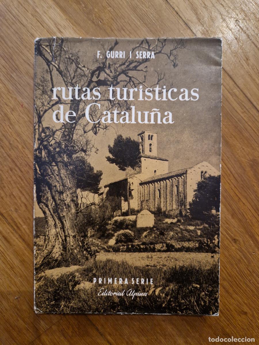 Libri di seconda mano: Rutas tur&iacute;sticas de Catalu&ntilde;a. Primera serie - F. Gurri I Serra