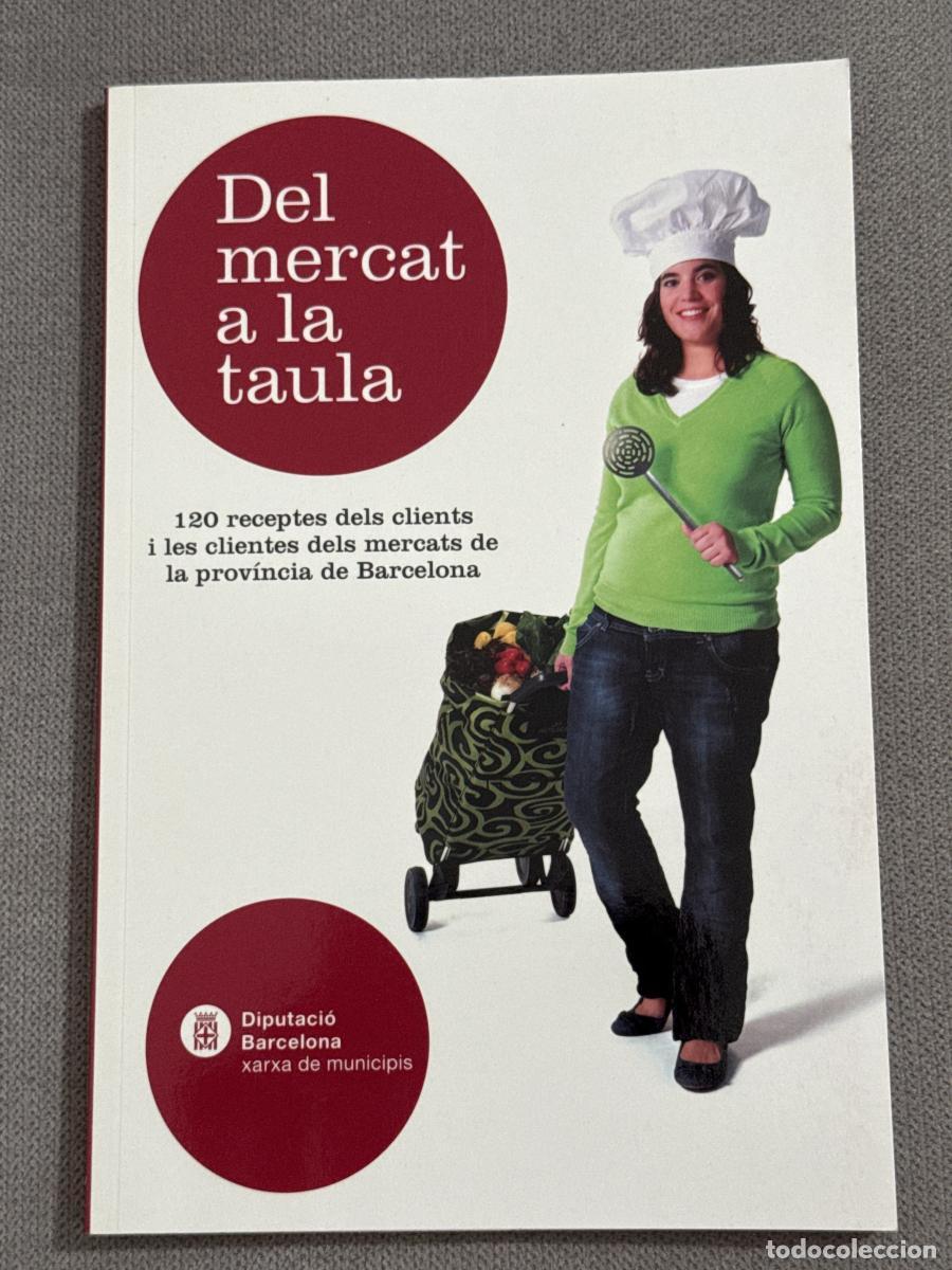 Libros: Del mercat a la taula - Diputaci&oacute; Barcelona - Foto 1