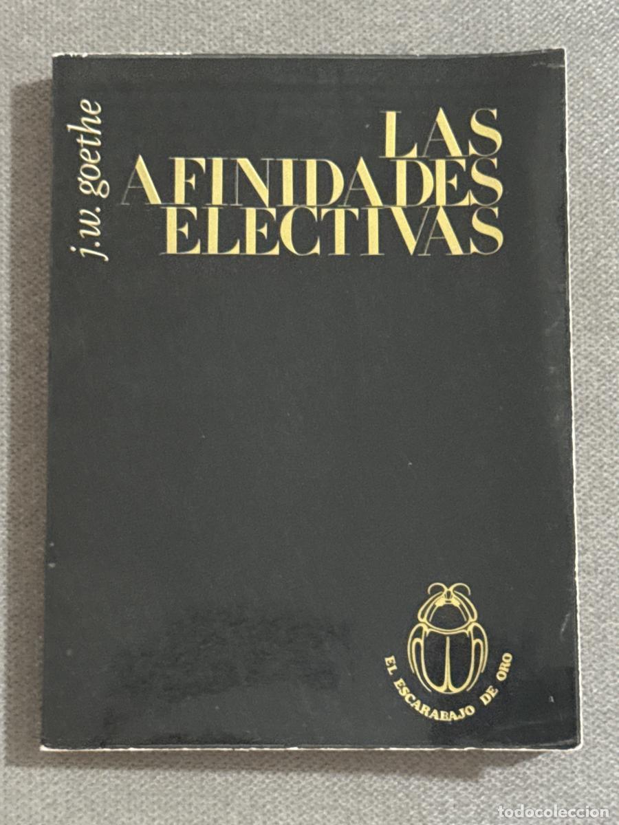 Libros: las afinidades electivas - Johan Wolfgang Von Goethe