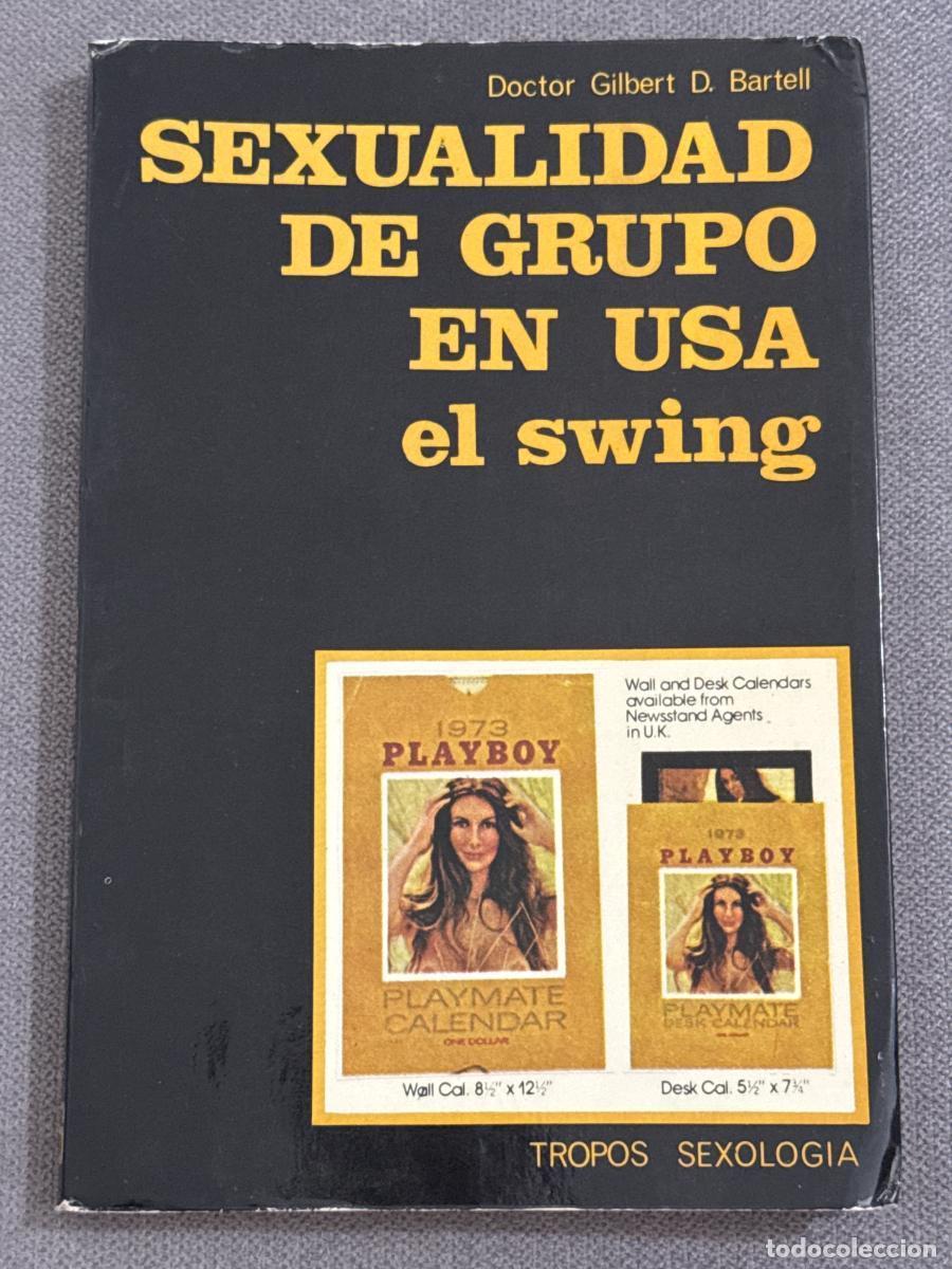 B&uuml;cher: SEXUALIDAD DE GRUPO EN USA - EL SWING - Doctor Gilbert D. Bartell