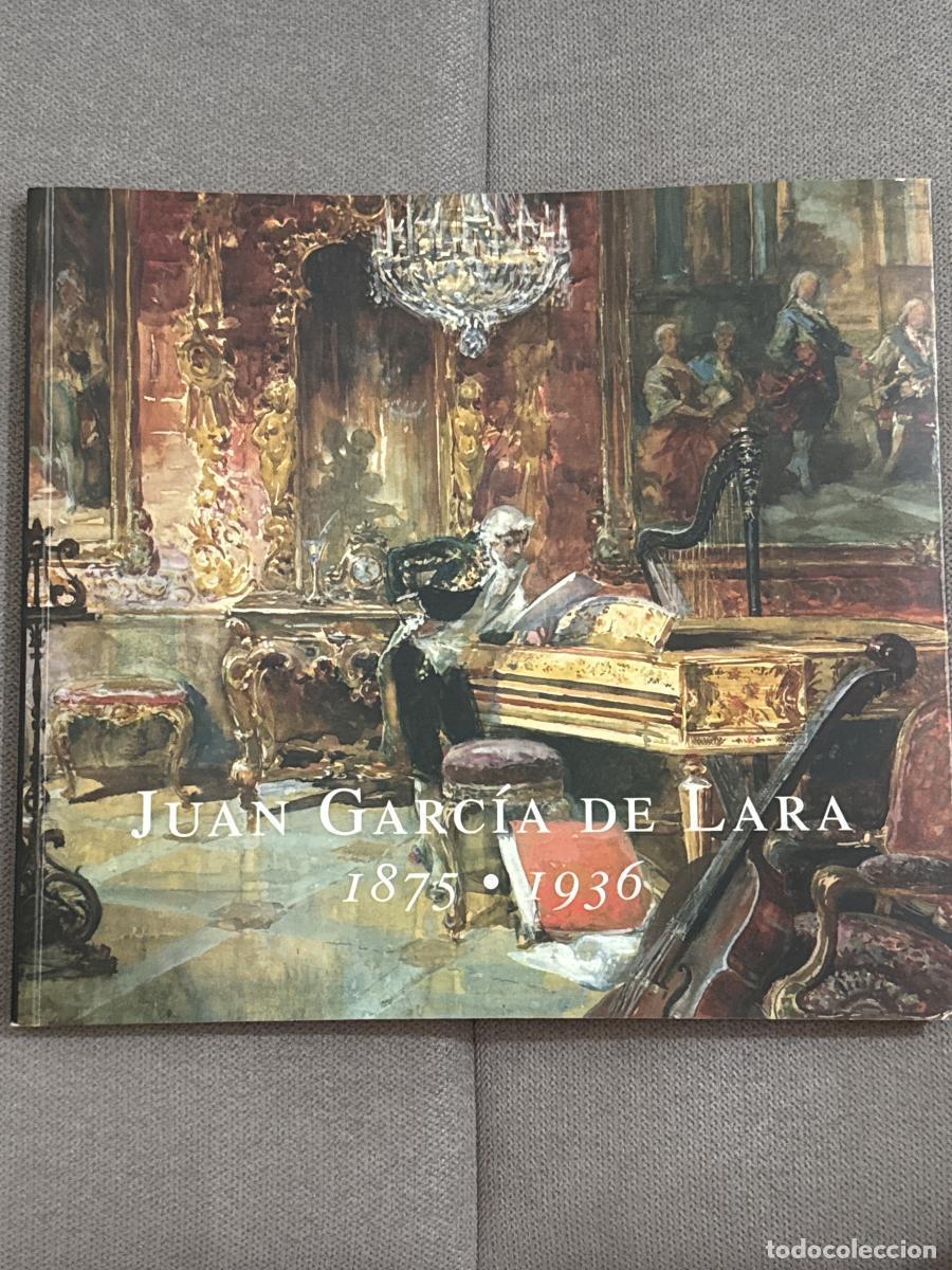 B&uuml;cher: Juan Garc&iacute;a de Lara (1875-1936) - Caja General De Ahorros De Granada