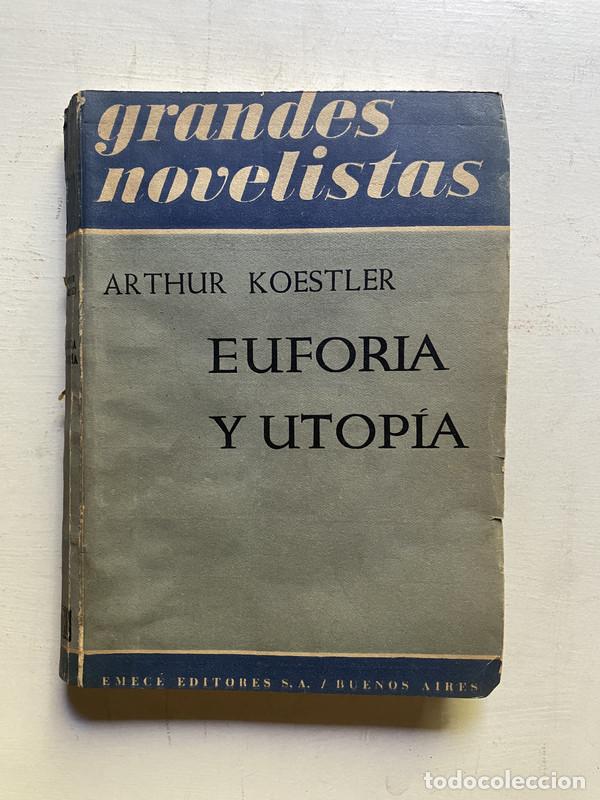Libros: Euforia y utopia - Koestler Arthur - Foto 1