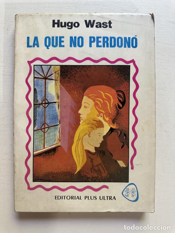 Libros: La que no perdono - Wast Hugo - Foto 1