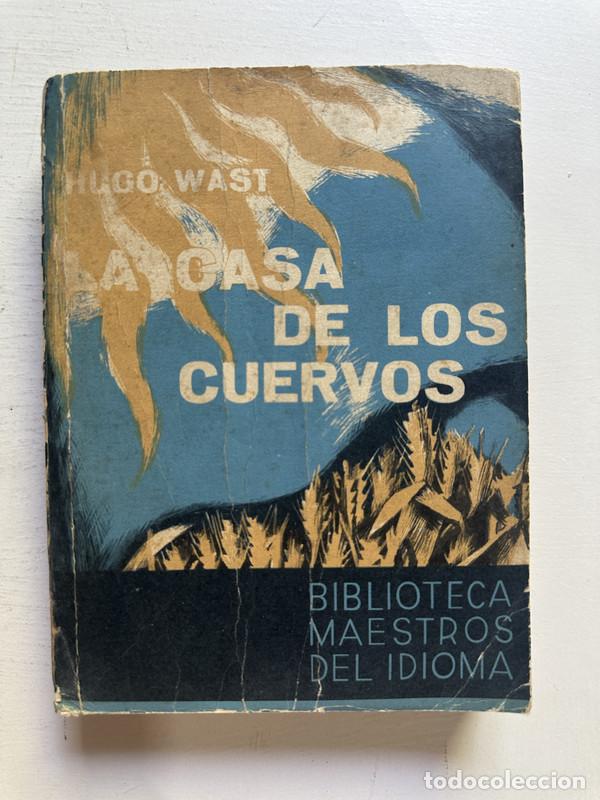 Libros: La casa de los cuervos - Wast Hugo - Foto 1