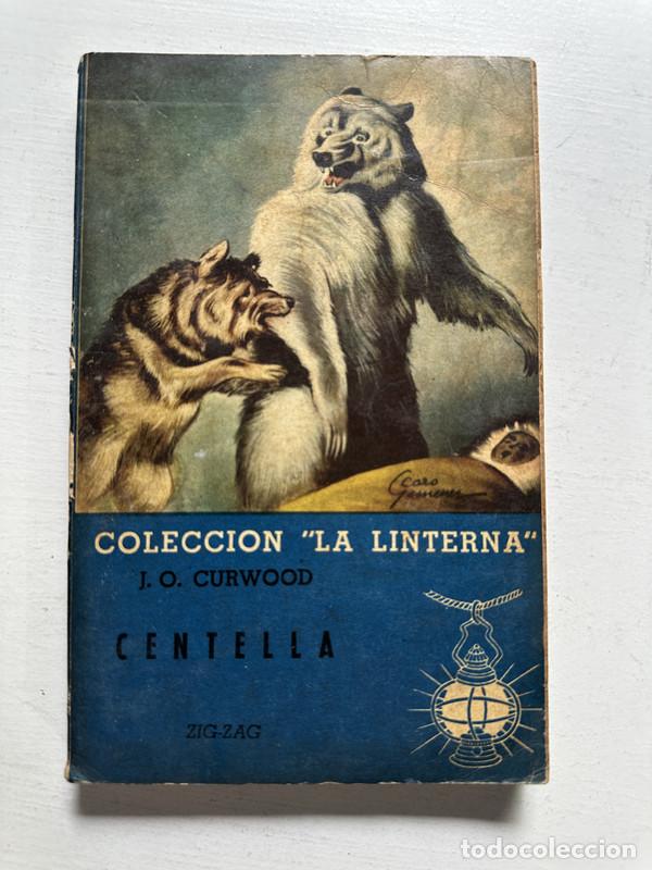 Libros: Centella - Curwood J. O. - Foto 1