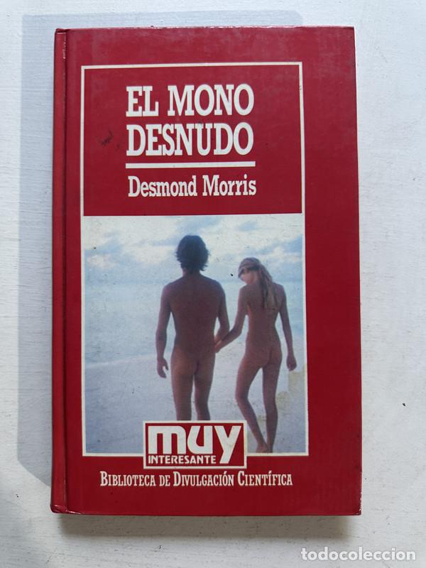 Libros: El mono desnudo - Morris Desmond - Foto 1