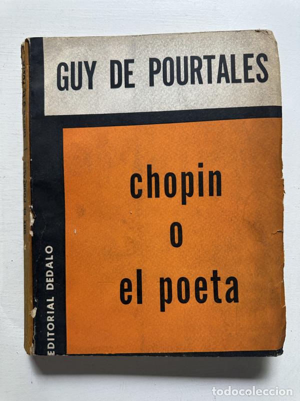 Libros: Chopin o el poeta - Pourtal&egrave;s Guy de - Foto 1