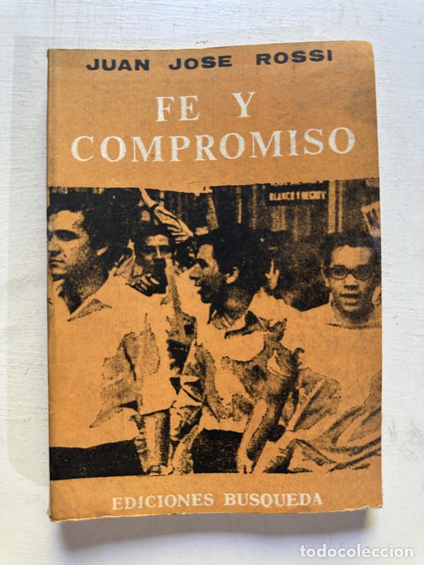Libros: Fe y compromiso - Rossi Juan Jose - Foto 1