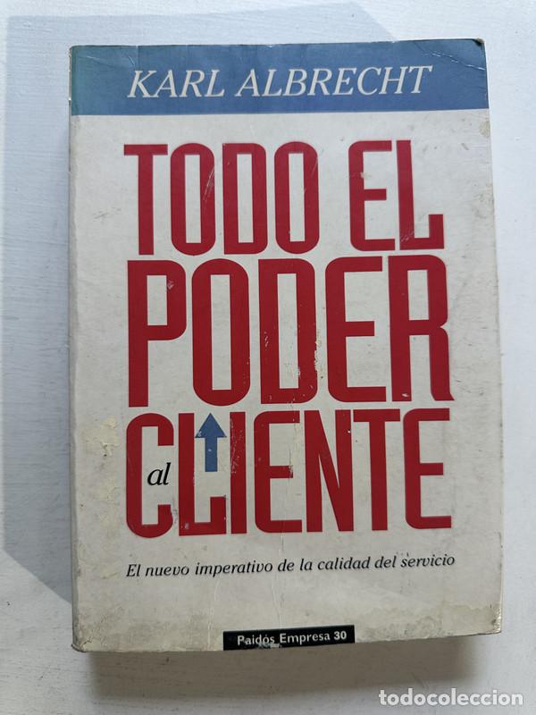 Libros: Todo el poder al cliente - Albrecht Karl - Foto 1