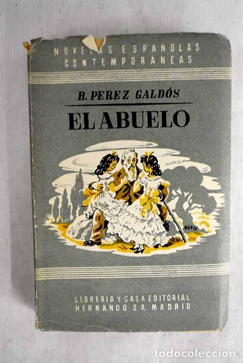 Libros: El abuelo: novela en cinco jornadas.- P&eacute;rez Gald&oacute;s, Benito