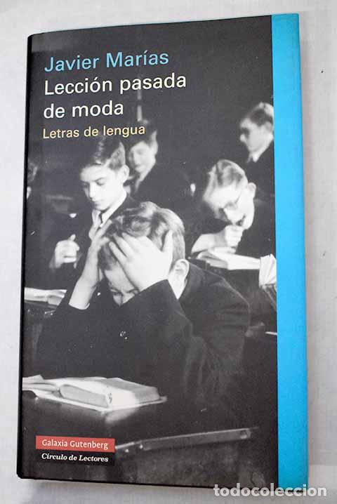Libros: Lecci&oacute;n pasada de moda: letras de lengua.- Mar&iacute;as, Javier - Foto 1