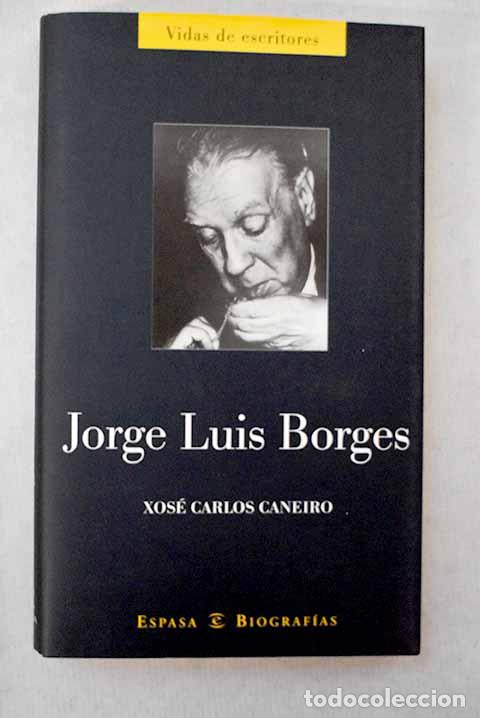Libros: Jorge Luis Borges: Caneiro, Xos&eacute; Carlos.- Caneiro, Xos&eacute; Carlos