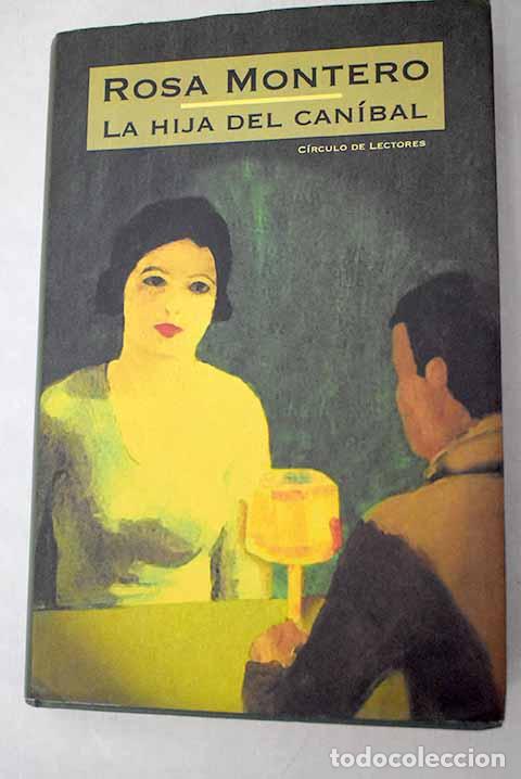 Libros: La hija del can&iacute;bal: Montero, Rosa.- Montero, Rosa