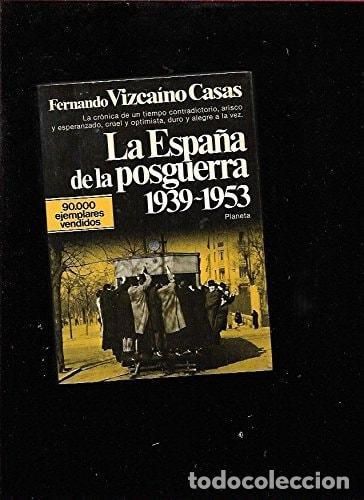 Libros: LA ESPA&Ntilde;A DE LA POSGUERRA VICA&Iacute;NO CASAS, FERNANDO -