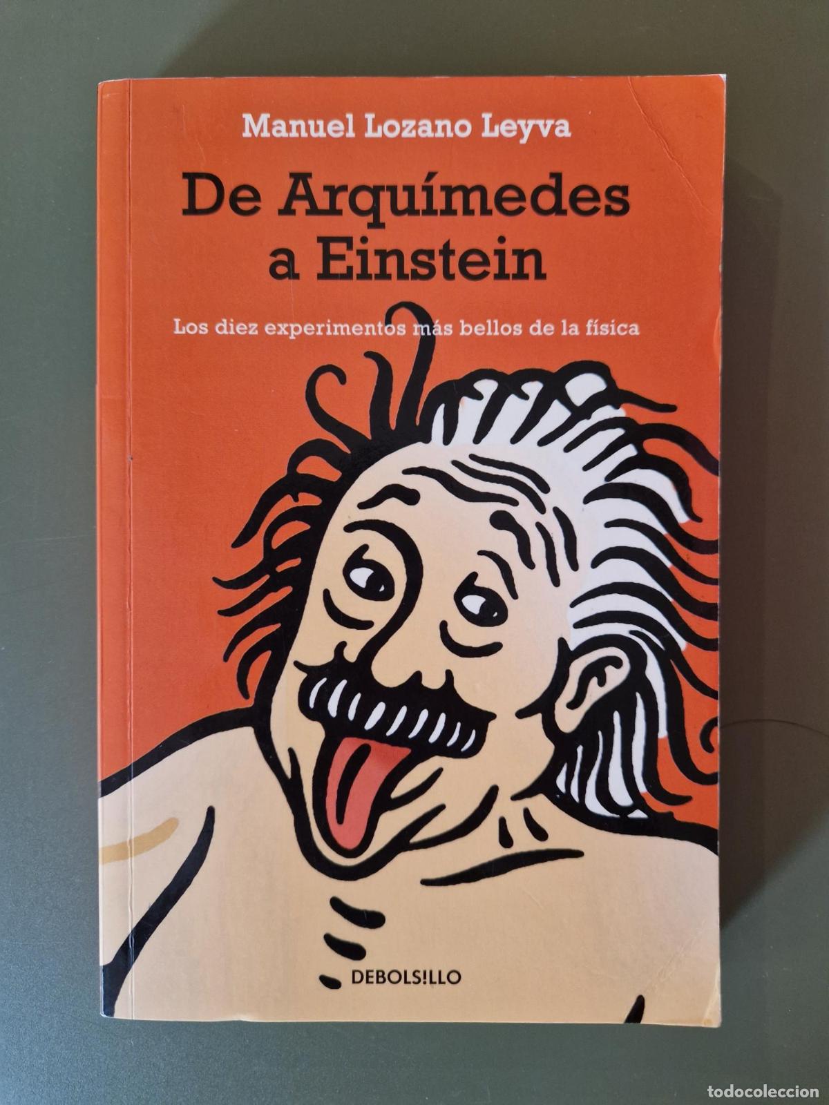 Libros: De Arqu&iacute;medes a Einstein - Manuel Lozano Leyva - Foto 1