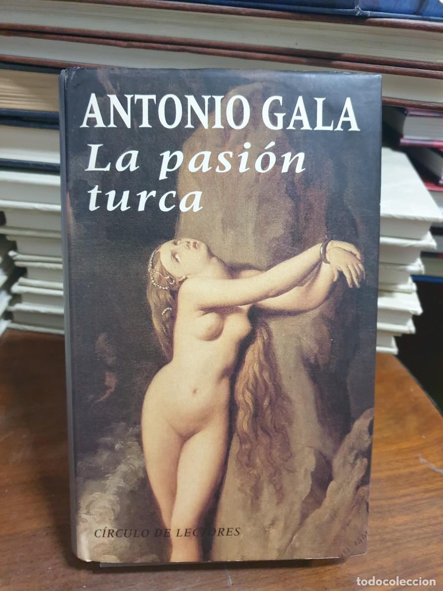 Libros: La pasi&oacute;n turca Antonio Gala C&iacute;rculo de Lectores - Foto 1
