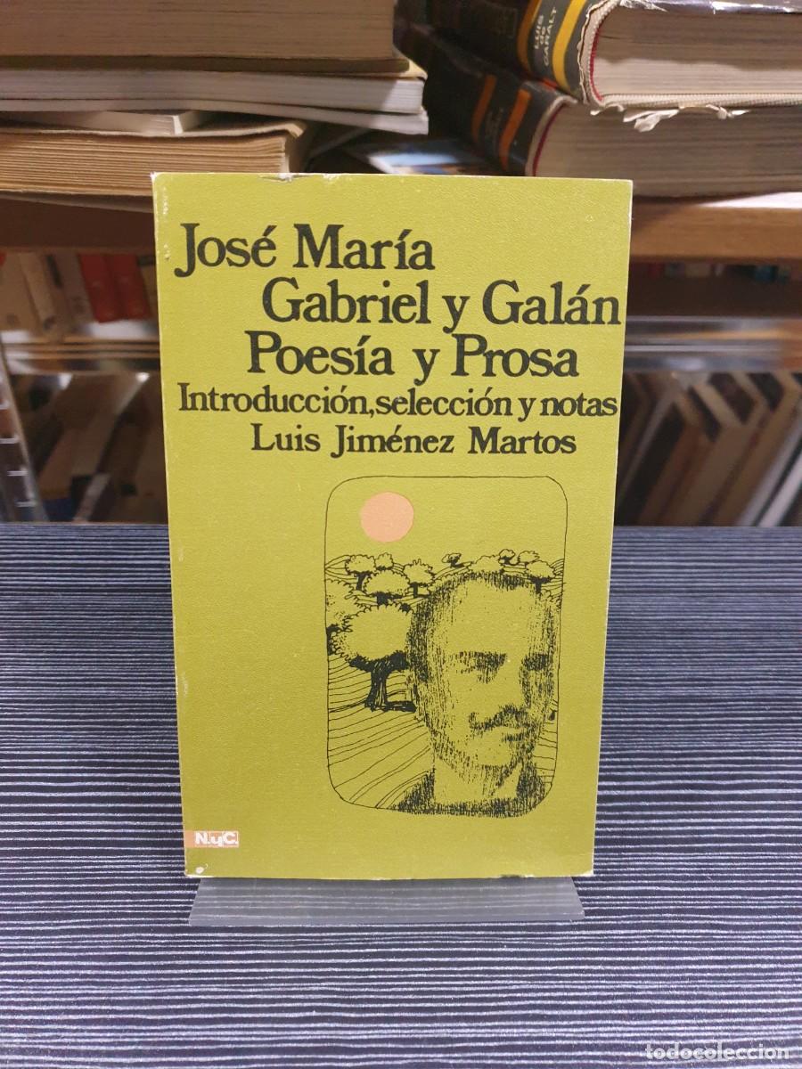 Libros: Poes&iacute;a y Prosa Jos&eacute; Mar&iacute;a Gabriel y Gal&aacute;n - Foto 1