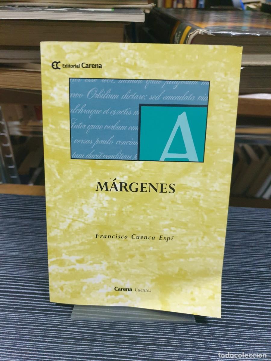 Libros: M&aacute;rgenes Francisco Cuenca Esp&iacute; Editorial Carena - Foto 1