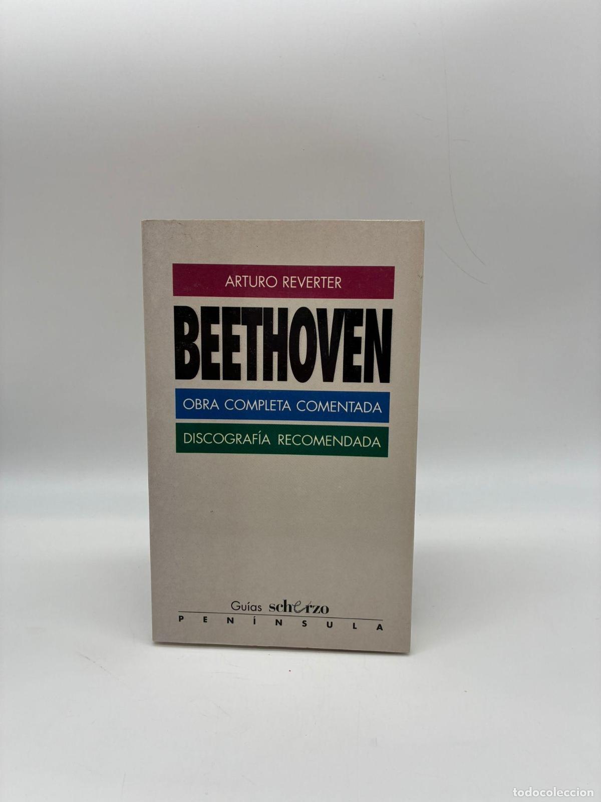 Libros: REVERTER, Arturo. - Beethoven. Obra completa comentada. - Foto 1