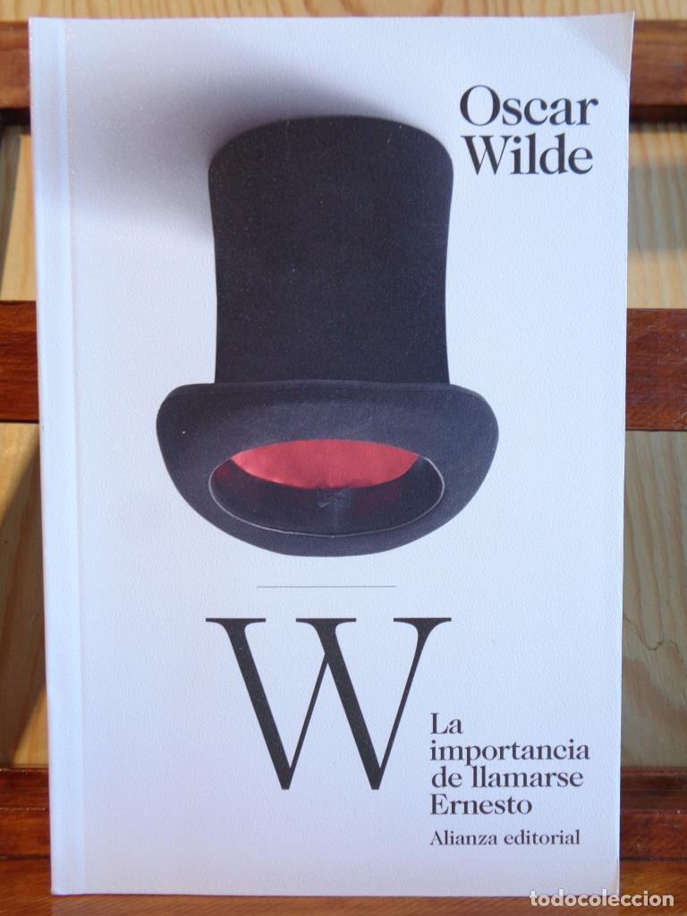 Libros: LA IMPORTANCIA DE LLAMARSE ERNESTO. Comedia fr&iacute;vola para gente seria. - OSCAR WILDE