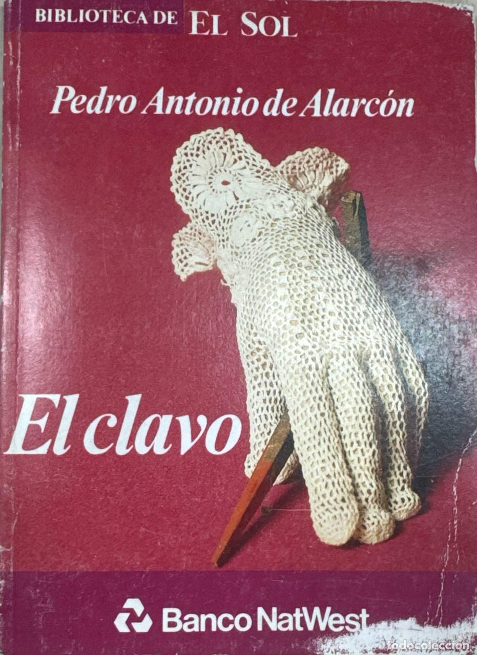 Libros: El clavo - Pedro Antonio de Alarc&oacute;n. - Foto 1
