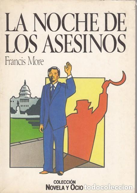 Libri di seconda mano: LA NOCHE DE LOS ASESINOS - FRANCIS MORE