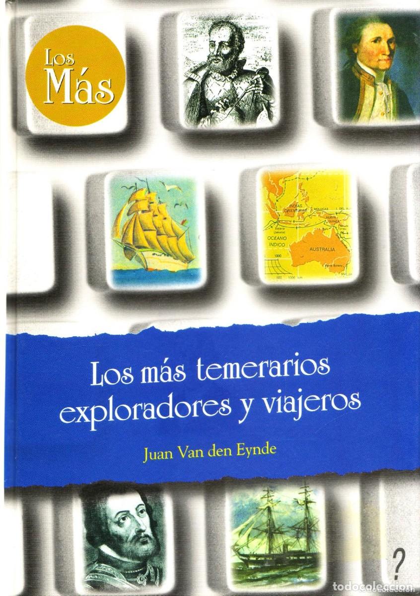 Libri di seconda mano: LOS M&Aacute;S TEMERARIOS EXPLORADORES Y VIAJEROS - EYNDE, JUAN VAN DEN