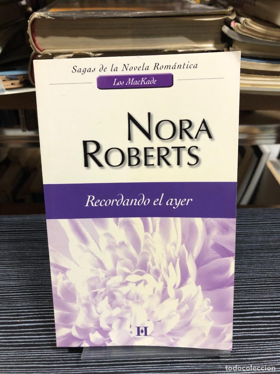 Libros: Recordando el ayer (Saga Los MacKade) Nora Roberts - Foto 1