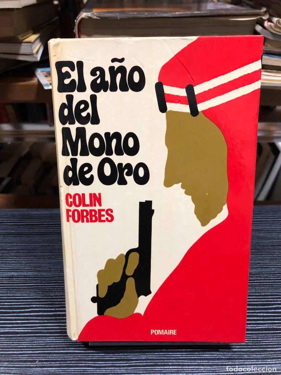 Libros: El a&ntilde;o del mono de oro Colin Forbes - Foto 1