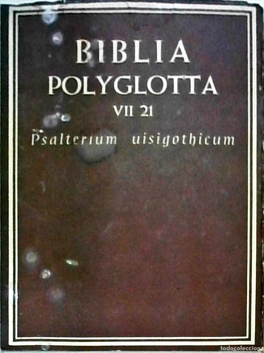 Libros: Biblia Polyglotta Matritensia. Series VII. Vetus Latina. L. 21. Psalterium Visigothicum-Mozarabicum.