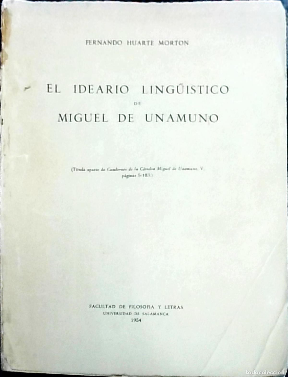 Libri di seconda mano: El ideario ling&uuml;&iacute;stico de Miguel de Unamuno - Fernando Huarte Morton: