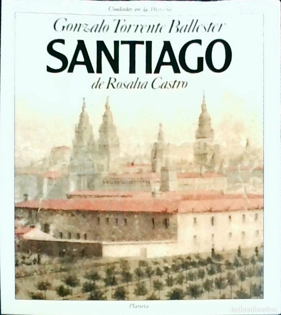 Libros: Santiago de Rosal&iacute;a Castro - Gonzalo Torrente Ballester: