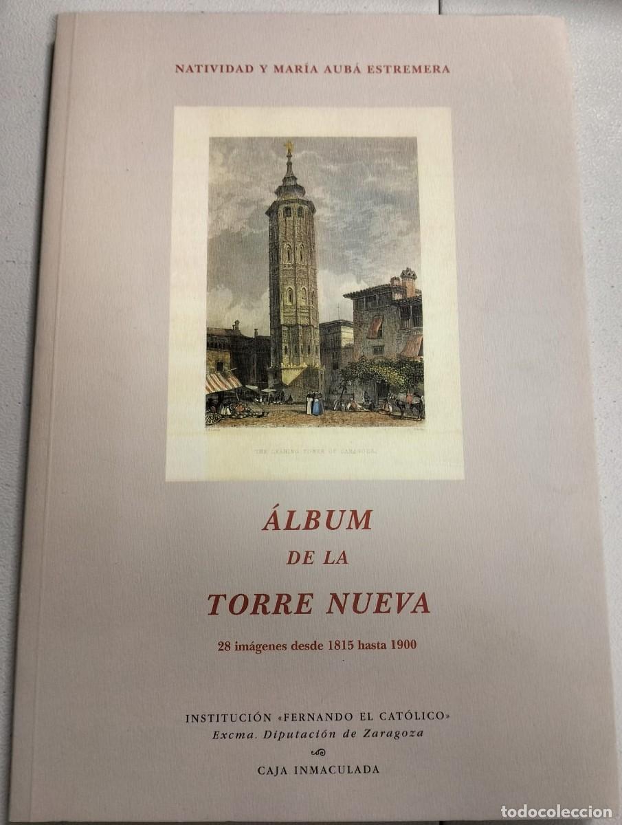 books: &Aacute;LBUM DE LA TORRE NUEVA. 28 Im&aacute;genes desde 1815 hasta 1900. - Natividad y Mar&iacute;a Aub&aacute; Estremera.