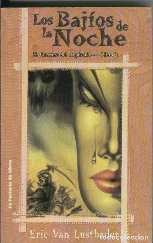 Libri di seconda mano: Los bajios de la noche: El guerrero del crepusculo libro 2 - Eric Van Lustbader
