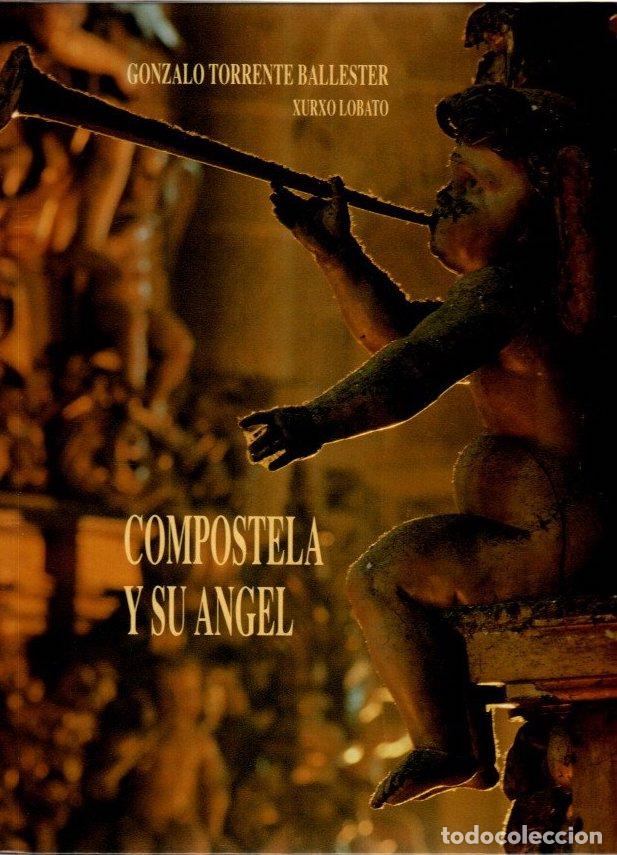 Libros: Compostela y su &aacute;ngel - Torrente Ballester, Gonzalo/Lobato, Xurxo