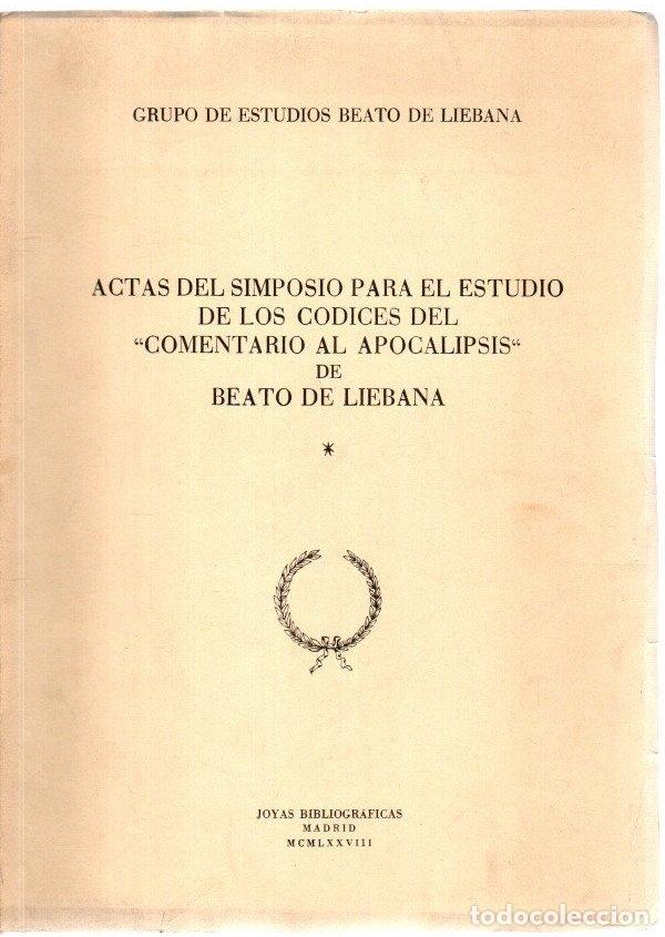 Libros: Actas del simposio para el estudio de los c&oacute;dices del &rdquo;comentario al apocalipsis&rdquo; de Beato de Lieban - Foto 1
