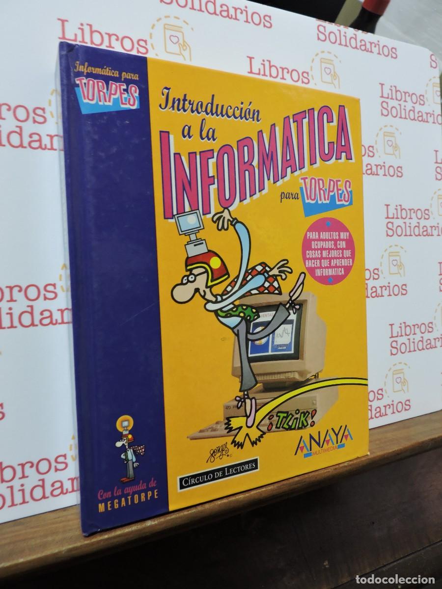 Libros: Introducci&oacute;n a la Inform&aacute;tica para torpes. Ed. C&iacute;rculo de Lectores / Anaya. Madrid, 1994 - Foto 1