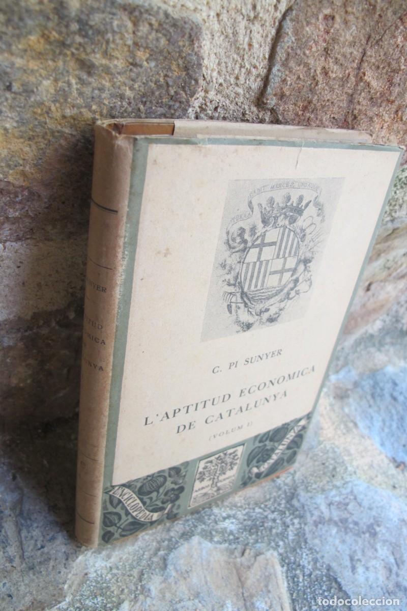 Livres: L'APTITUD ECONOMICA DE CATALUNYA. I. C. PI SUNYER