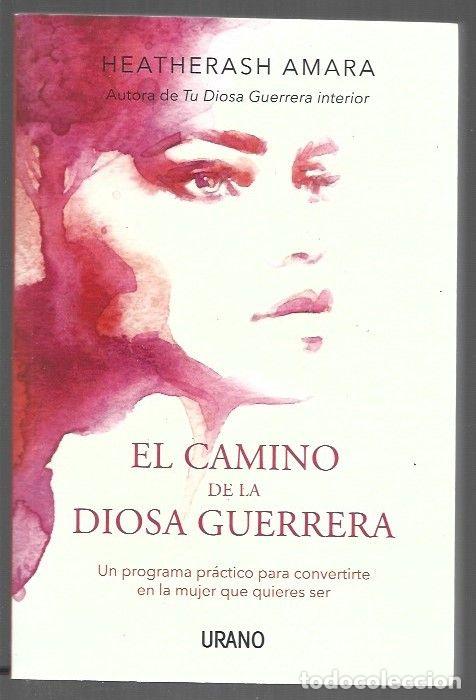 Libros: CAMINO DE LA DIOSA GUERRERA - EL - AMARA, HEATHERASH - Foto 1