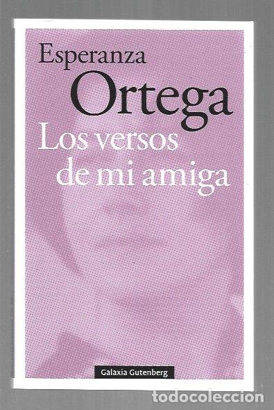 Libros: VERSOS DE MI AMIGA - LOS - ORTEGA, ESPERANZA - Foto 1