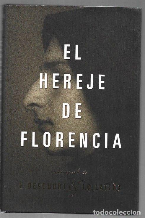 Libros: HEREJE DE FLORENCIA - EL - E. DESCHODT Y J. C. LATTES - Foto 1