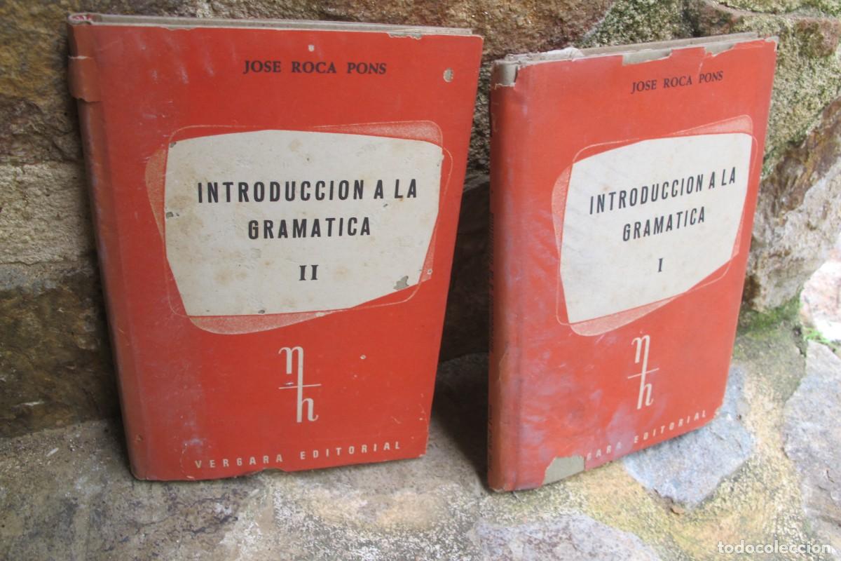 Libros: INTRODUCCIO A LA GRAMATICA I i II JOSE ROCA PONS - Foto 1