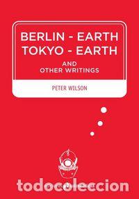 Libros: BERLIN EARTH TOKYO EARTH - WILSON,PETER - Foto 1